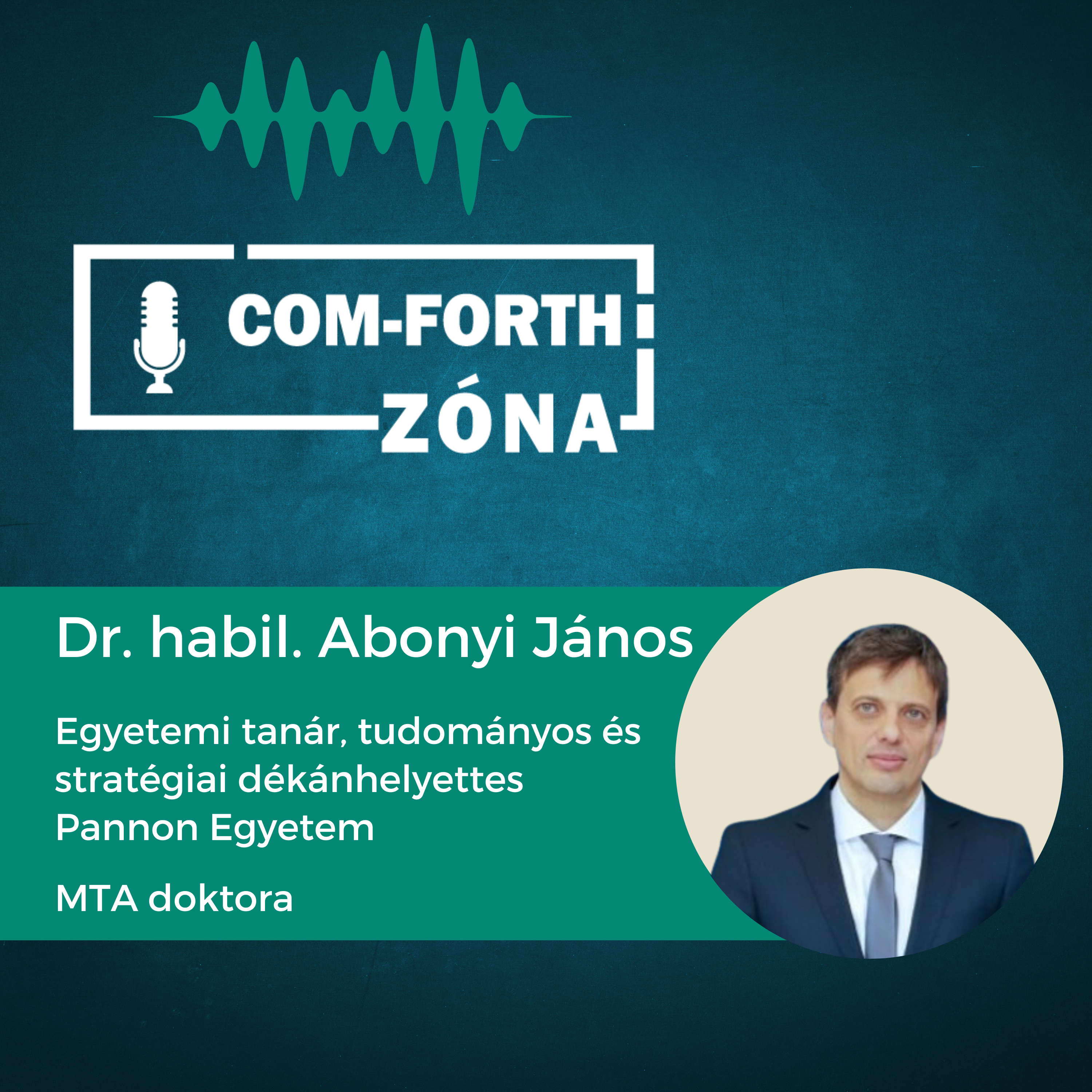 “Az ipar 5.0 hívószavai: a fenntarthatóság, a reziliencia és az ember” | Abonyi János - Pannon Egyetem, MTA | Com-Forth Zóna Podcast S01E06