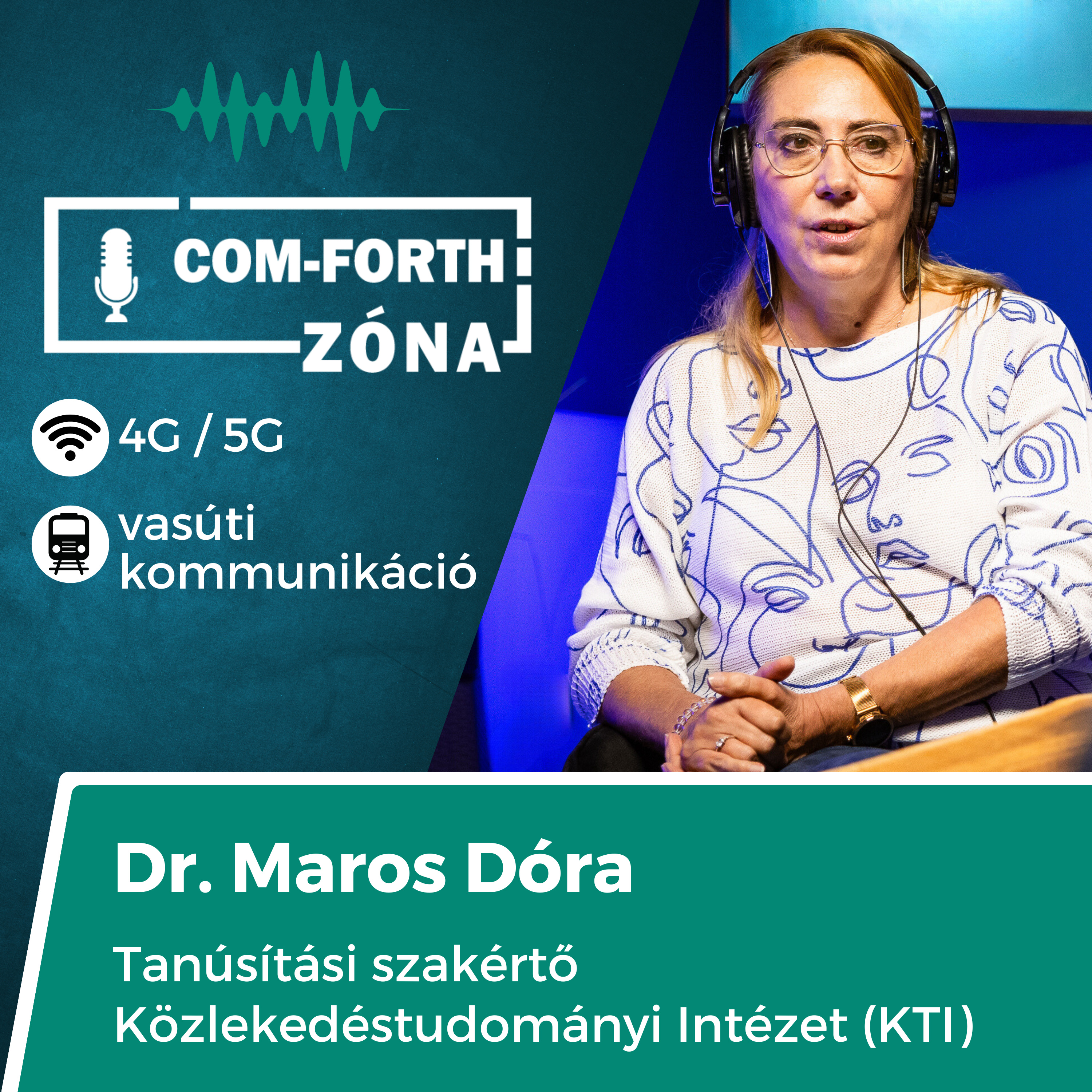 “A jó öreg GSM, a dinoszaurusz, azért még mindig működik” | Dr. Maros Dóra, tanúsítási szakértő | Com-Forth Zóna Podcast S02E07